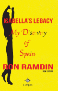 Isabella's Legacy: My Discovery of Spain