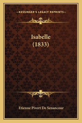 Isabelle (1833) - De Senancour, Etienne Pivert