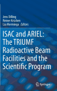 ISAC and ARIEL: The TRIUMF Radioactive Beam Facilities and the Scientific Program: A Laboratory Portrait of ISAC