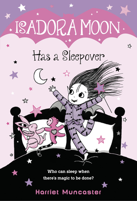 Isadora Moon Has a Sleepover - Muncaster, Harriet