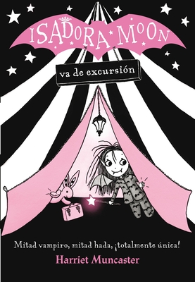 Isadora Moon Va de Excursion / Isadora Moon Goes Camping - Muncaster, Harriet