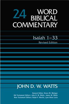 Isaiah 1-33 - Watts, John D W, Dr.