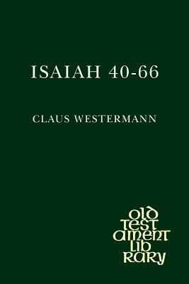 Isaiah 40-66 - Westermann, Claus