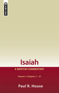 Isaiah Vol 1: A Mentor Commentary