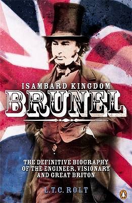 Isambard Kingdom Brunel - Rolt, L.T.C, and Buchanan, Angus (Introduction by)