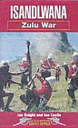 Isandhlwana: Zulu War - Knight, Ian, and Castle, Ian