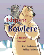 Isbjrn Bowlere: En historie uten ord