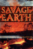 Savage Earth: the Dramatic Story of Volcanoes and Earthquakes