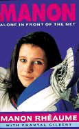 Manon: Alone in Front of the Net