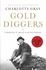 Gold Diggers: Striking It Rich in the Klondike Gray, Charlotte ( Author ) Aug-23-2011 Paperback