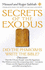 Secrets of the Exodus: Did the Pharaohs Write the Bible?