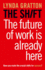 The Shift: the Future of Work is Already Here
