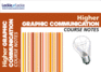 Course Notes? Cfe Higher Graphic Communication Course Notes