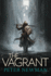 The Vagrant (the Vagrant Trilogy)