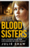 Blood Sisters: Can a Pledge Made for Life Endure Beyond Death? (Notorious Hudson Family 6)