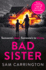 Bad Sister: 'Tense, Convincing Kept Me Guessing' Caz Frear, Bestselling Author of Sweet Little Lies