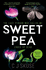 Sweetpea: a Hilarious, Shocking and Original Thriller With a Heroine You'Ll Never Forget: Book 1 (Sweetpea Series)