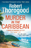 Murder in the Caribbean: a Gripping, Escapist Cosy Crime Mystery From the Creator of the Hit Tv Series Death in Paradise: Book 4 (a Death in Paradise Mystery)