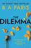The Dilemma: the New Thrilling Drama From Sunday Times, Million-Copy, Number 1 Bestselling Author, B a Paris