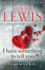 I Have Something to Tell You: the Most Thought-Provoking, Captivating Fiction Novel of 2021 From Bestselling Author Susan Lewis