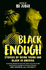 Black Enough: Stories of Being Young & Black Today