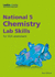 National 5 Chemistry Lab Skills for the Revised Exams of 2018 and Beyond: Learn the Skills of Scientific Inquiry (Lab Skills for Sqa Assessment)