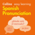 Collins Easy Learning Spanish-Spanish Pronunciation: How to Speak Accurate Spanish
