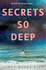 Secrets So Deep: a Darkly Atmospheric Paranormal Thriller for Young Adults, Dripping With Secrets and Mystery, New for 2022