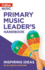 Primary Music Leader's Handbook (Inspiring Ideas)