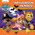 Paw Patrol Picture Book-Halloween Heroes! : the Perfect Halloween Gift Illustrated Story Book for Children Aged 2, 3, 4, 5 Based on the Nickelodeon Tv Series