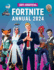 100% Unofficial Fortnite Annual 2024: Perfect for All Gaming Fans, This Action-Packed Present is Full of the Latest News, Reviews and Guides to Conquer the Island