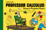 Professor Calculus: Sciences Forgotten Genius: Celebrating 80 Years of the Beloved Character From Tintin: the Official Classic Children's Illustrated Mystery Adventure Series