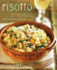 Risotto: More Than 100 Recipes for the Classic Rice Dish of Northern Italy