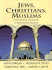 Jews, Christians, Muslims: a Comparative Introduction to Monotheistic Religions