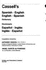 Cassell's Spanish-English, English-Spanish Dictionary = Diccionario Espan'? Ol-Ingle'? S, Ingle'? S-Espan'? Ol