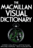 The Macmillan Visual Dictionary: 3, 500 Color Illustrations, 25, 000 Terms, 600 Subjects