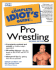 The Complete Idiot's Guide to Pro Wrestling (2nd Edition)
