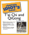 The Complete Idiot's Guide to T'Ai Chi & Qigong (2nd Edition)