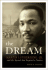 The Dream: Martin Luther King, Jr and the Speech That Inspired a Nation