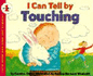 I Can Tell By Touching (Let's-Read-and-Find-Out Science Books)