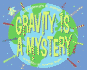 Gravity is a Mystery (Let's-Read-and-Find-Out Science 2)