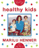 Healthy Kids: Help Them Eat Smart and Stay Active--for Life!