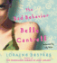 The Bad Behavior of Belle Cantrell Cd: a Novel