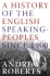 A History of the English-Speaking Peoples Since 1900