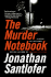 The Murder Notebook: a Novel of Suspense (Nate Rodriguez Novels, 2)