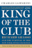 King of the Club: Richard Grasso and the Survival of the New York Stock Exchange