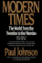 Modern Times: the World From the Twenties to the Nineties, Revised Edition