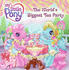 My Little Pony: the World's Biggest Tea Party (My Little Pony (8x8))