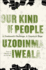 Our Kind of People: a Continent's Challenge, a Country's Hope