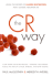 The Cr Way: Using the Secrets of Calorie Restriction for a Longer, Healthier Life
